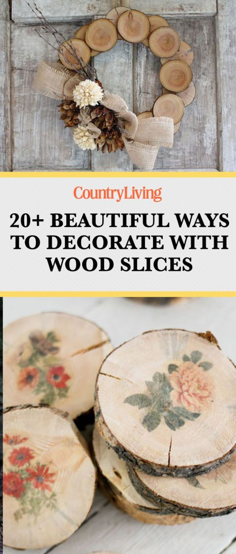 Wood Crafting Gifts
 20 Naturally Beautiful Ways to Decorate With Wood Slices