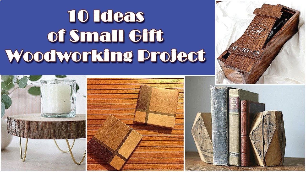 Wood Crafting Gifts
 10 DIY Small Woodworking Gift Idea Projects