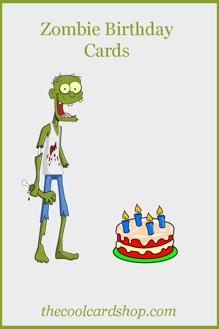 Zombie Birthday Card
 Zombie Birthday Cards The Cool Card Shop