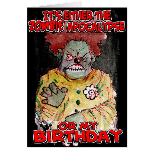 Zombie Birthday Card
 zombie clown birthday greeting card