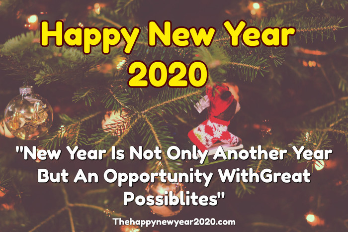 2020 New Year Quotes
 Happy New Year 2020 Quotes To Inspire Friends Family