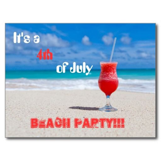 4th Of July Beach Party
 It s a 4th of July Beach Party