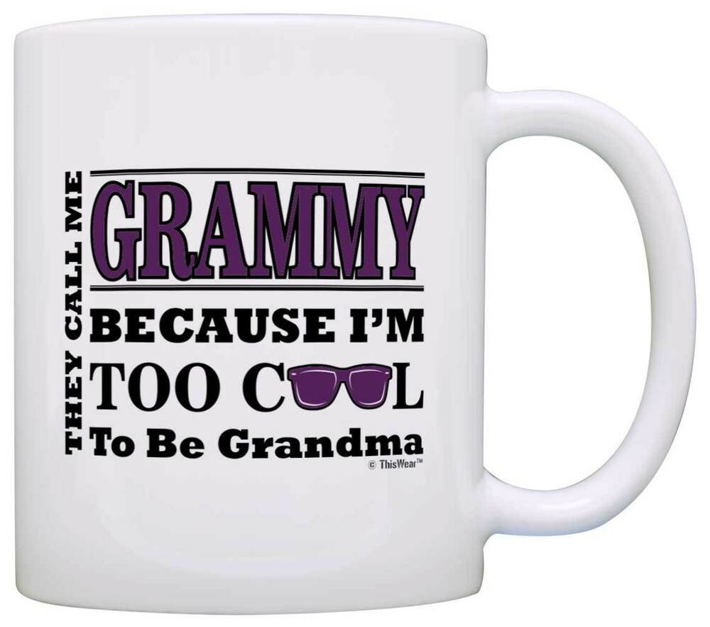 A Good Mother's Day Gift
 Mother s Day Gift for Grammy Too Cool to Be a Grandma