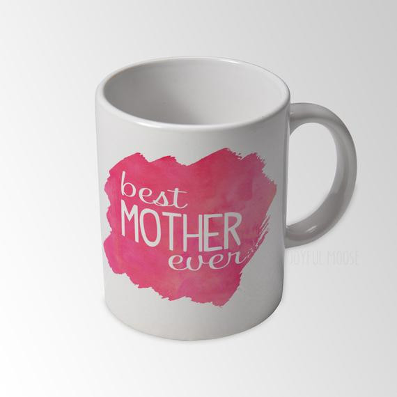 Best Mothers Day Gifts Ever
 Best Mother Ever Coffee Mug Mother s Day Gift by JoyfulMoose