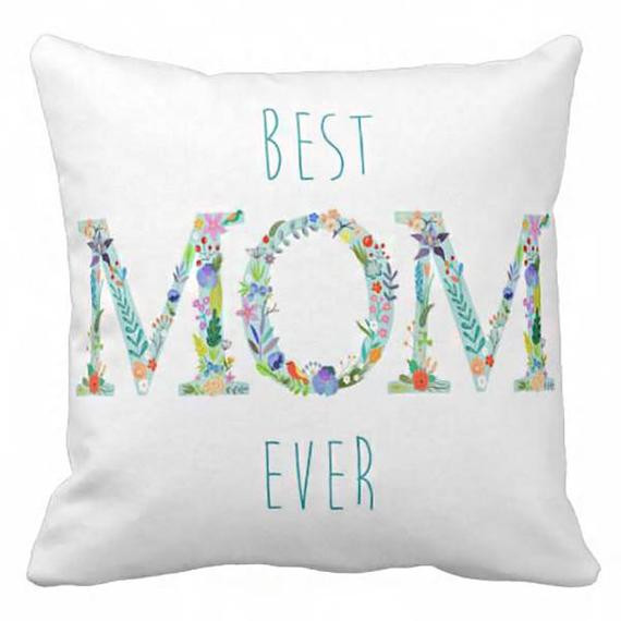 Best Mothers Day Gifts Ever
 Pillow Cover Mother s Day Gift Best Mom Ever by JolieMarche