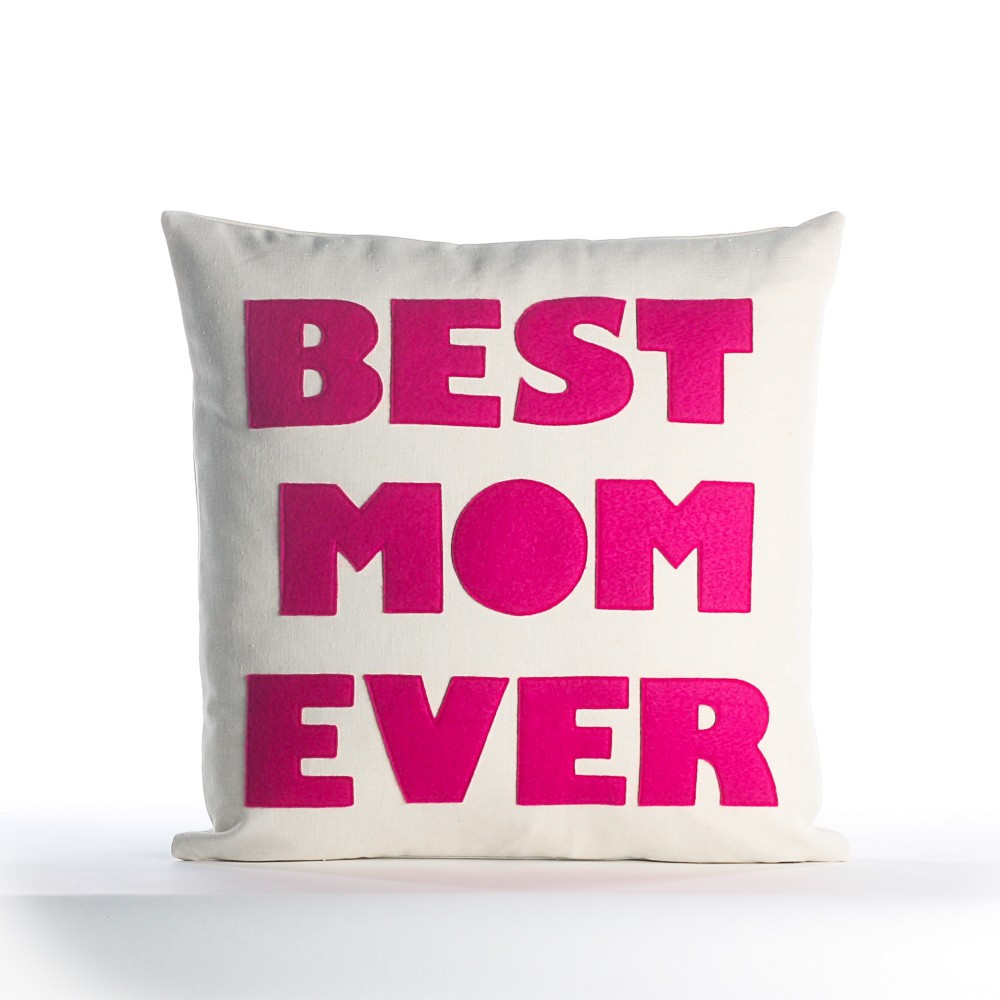 Best Mothers Day Gifts Ever
 Best Mom Ever 16"x16" For Mom Gift Guides SHOP