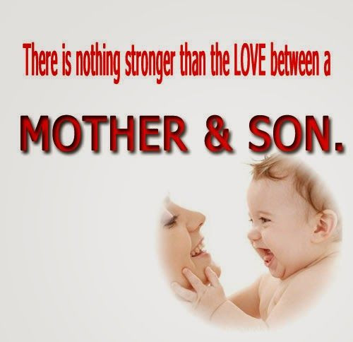 Best Mothers Day Quotes From Son
 There is nothing stronger than the love between a Mother