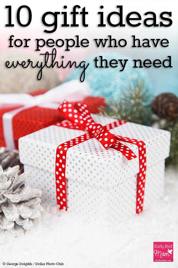 Christmas Gift For Mum Who Has Everything
 10 t ideas for people who have everything they need