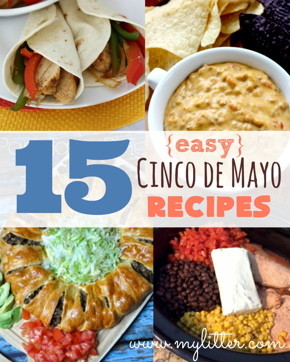 Cinco De Mayo Food
 15 Easy Cinco de Mayo Recipes MyLitter e Deal At A Time