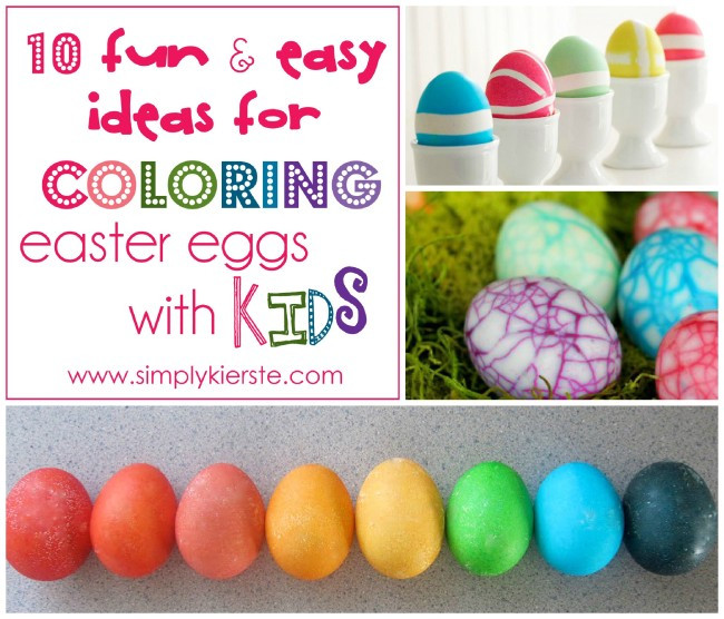 Color Easter Eggs Ideas
 10 Fun & Easy Ideas For Coloring Easter Eggs with Kids