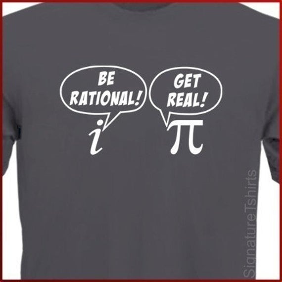Creative Pi Day Shirt Ideas
 Items similar to Be Rational Get Real T shirt math nerd Pi