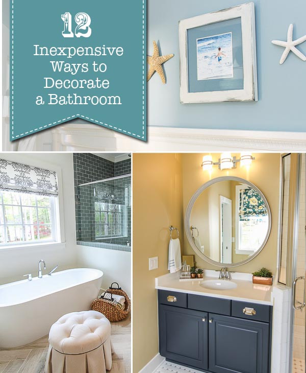 Decorate My Bathroom
 12 Inexpensive Ways to Decorate Your Bathroom Pretty