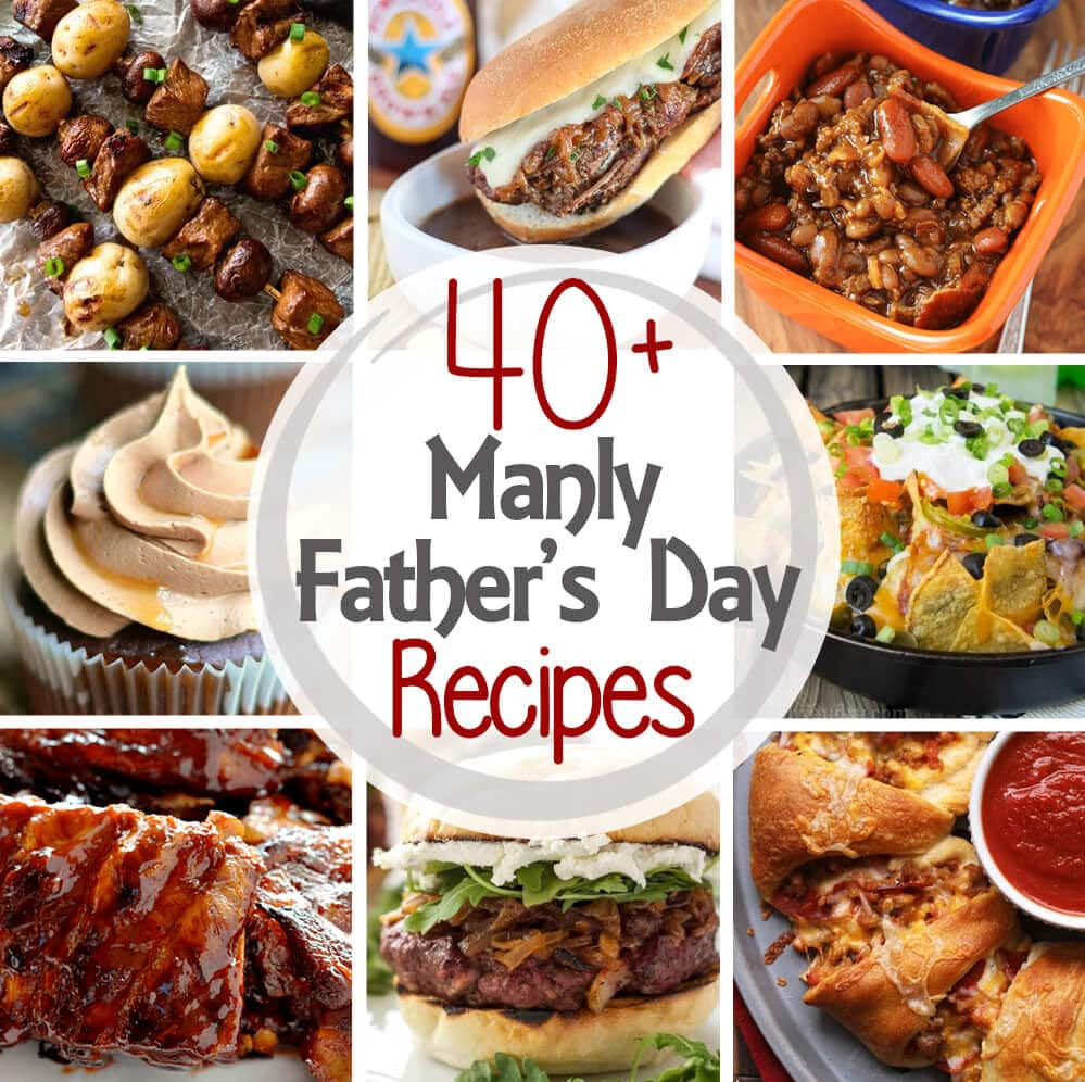 Dinner Ideas For Fathers Day
 40 Manly Father’s Day Recipes Julie s Eats & Treats