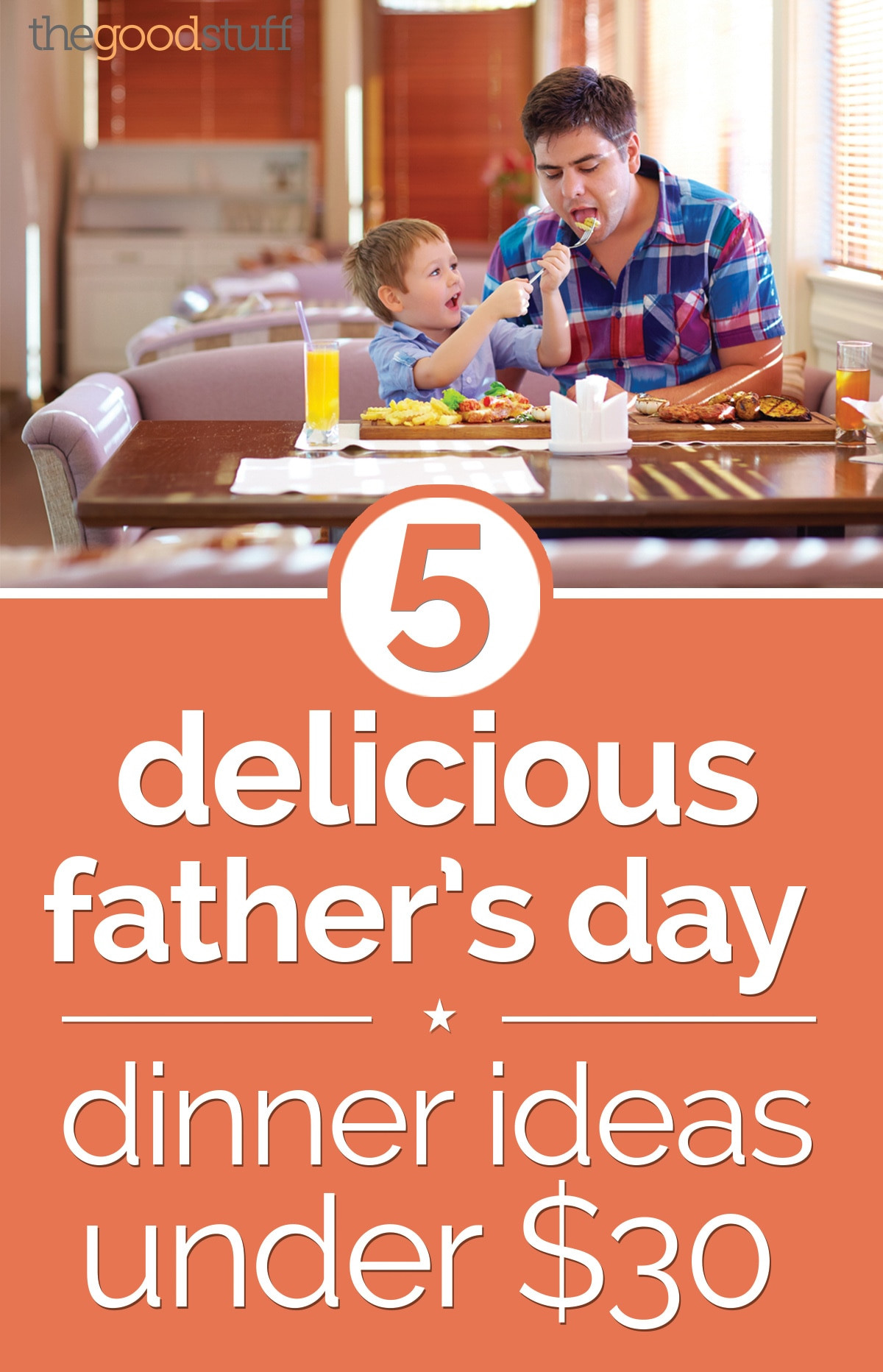 Dinner Ideas For Fathers Day
 5 Father’s Day Dinner Ideas Under $30 thegoodstuff
