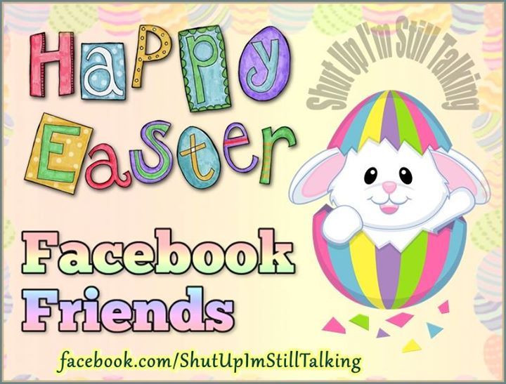 Easter Quotes For Facebook
 Happy Easter Friends s and
