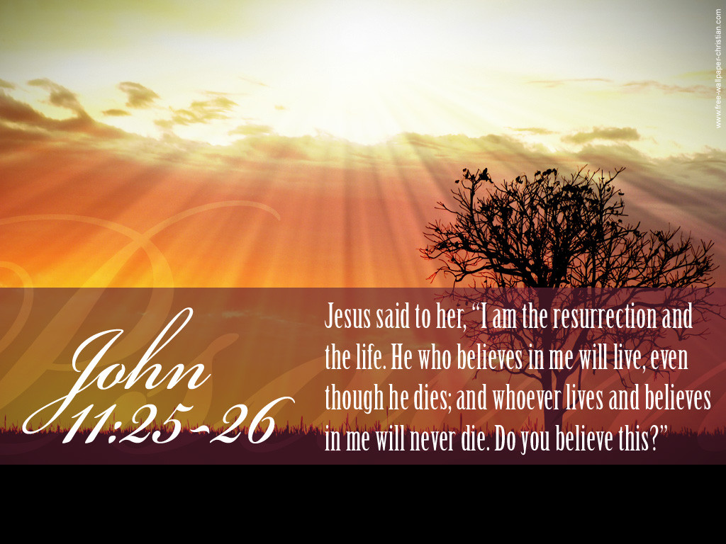 Easter Religious Quotes
 John 11 25 26 The Resurrection And The Life Wallpaper