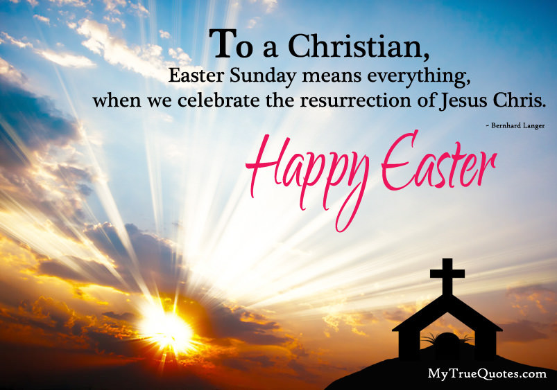 Easter Religious Quotes
 Happy Easter Sunday Quotes and Sayings