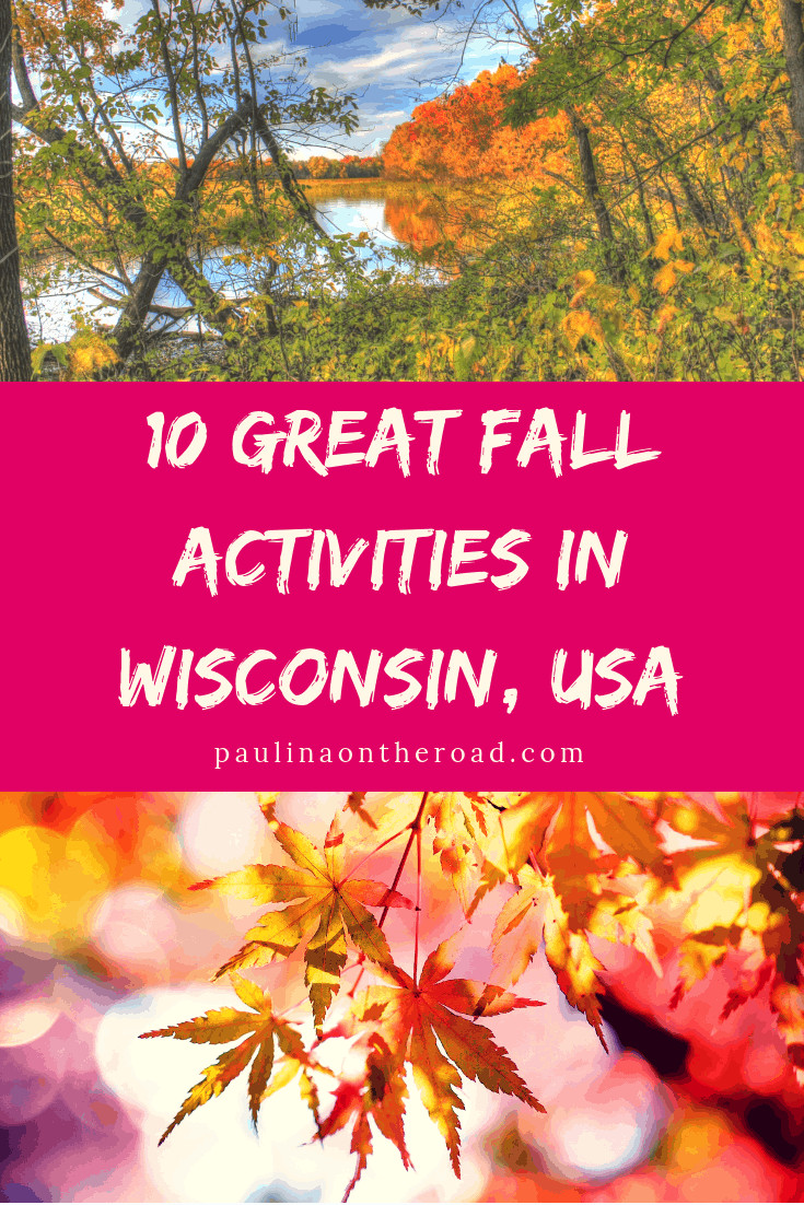 Fall Activities In Wisconsin
 Best Fall Activities in Wisconsin USA Paulina on the road