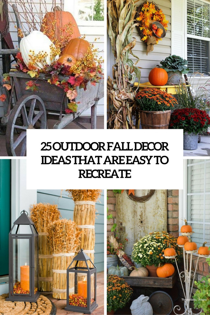Fall Decorating Ideas For Outside
 25 Outdoor Fall Décor Ideas That Are Easy To Recreate