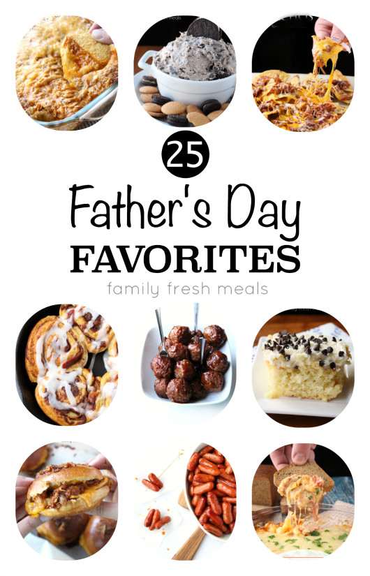 Fathers Day Food Ideas
 25 Father s Day Favorites Family Fresh Meals