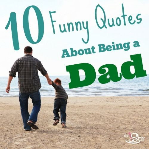 Fathers Day Funny Quote
 10 Quotes for Father s Day That Will Make Him LOL