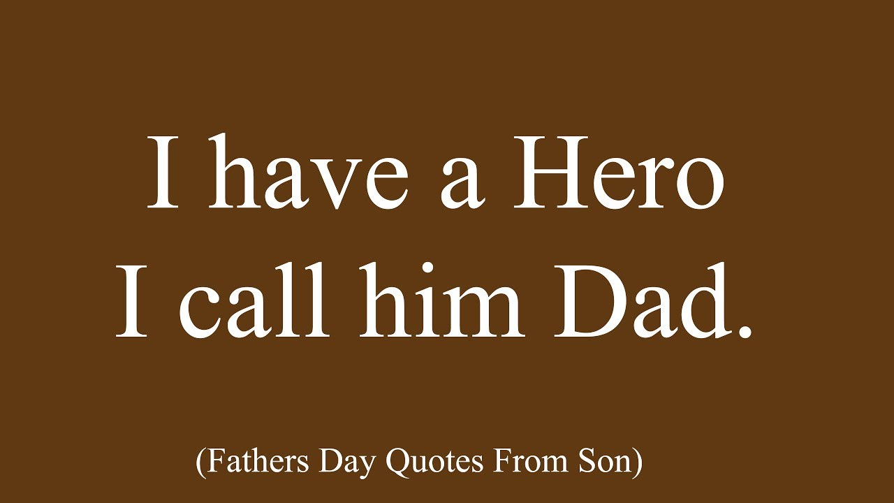 Fathers Day Quote For Son
 A Son Sayings his feelings on Father s Day Quotes