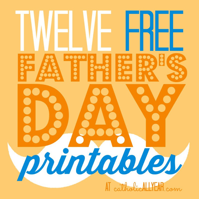 Free Fathers Day Quotes
 Catholic All Year Twelve Free Father s Day Printables