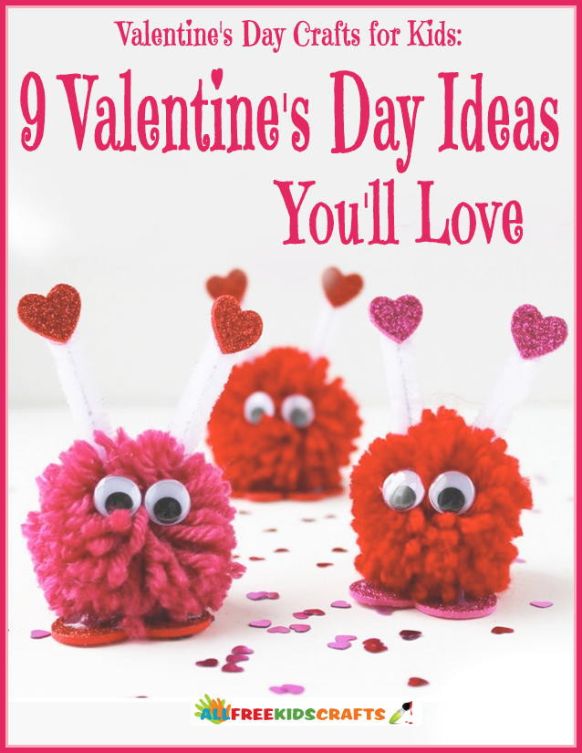 Fun Ideas For Valentines Day
 Valentines Day Crafts for Kids 9 Valentines Day Ideas You