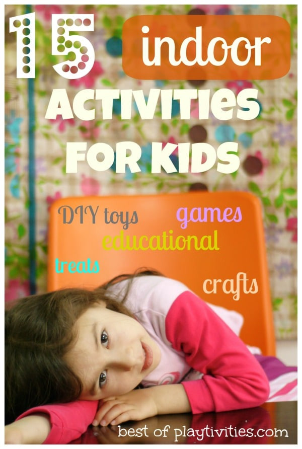 Fun Indoor Activities For Kids
 15 Creative Indoor Activities For Kids Without Spending