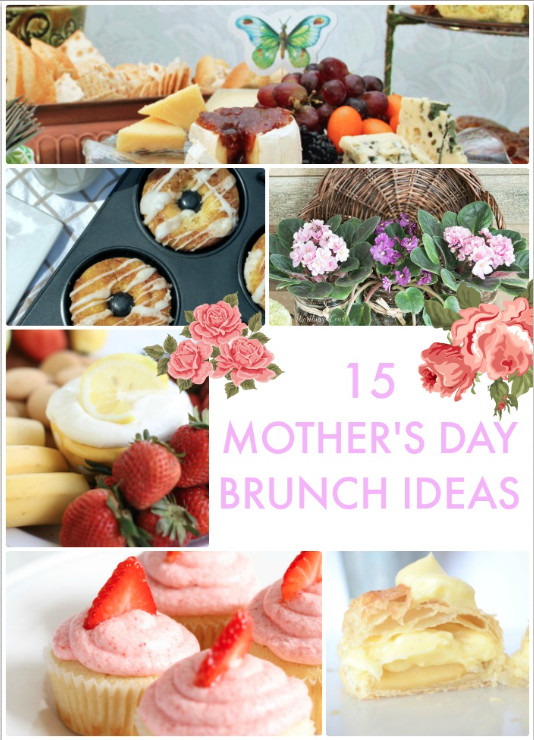 Good Mothers Day Ideas
 Great Ideas 15 Mother s Day Brunch Ideas