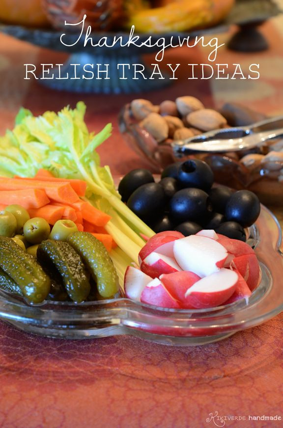 Gourmet Thanksgiving Recipe
 Thanksgiving Relish Tray ideas traditional classics to