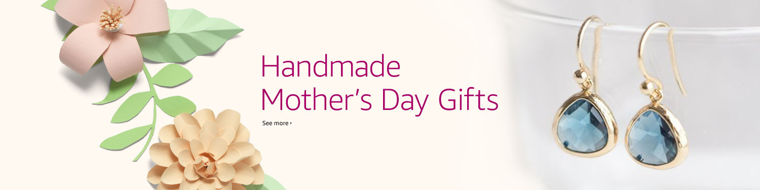 Homemade Mother's Day Gifts
 Handmade at Amazon