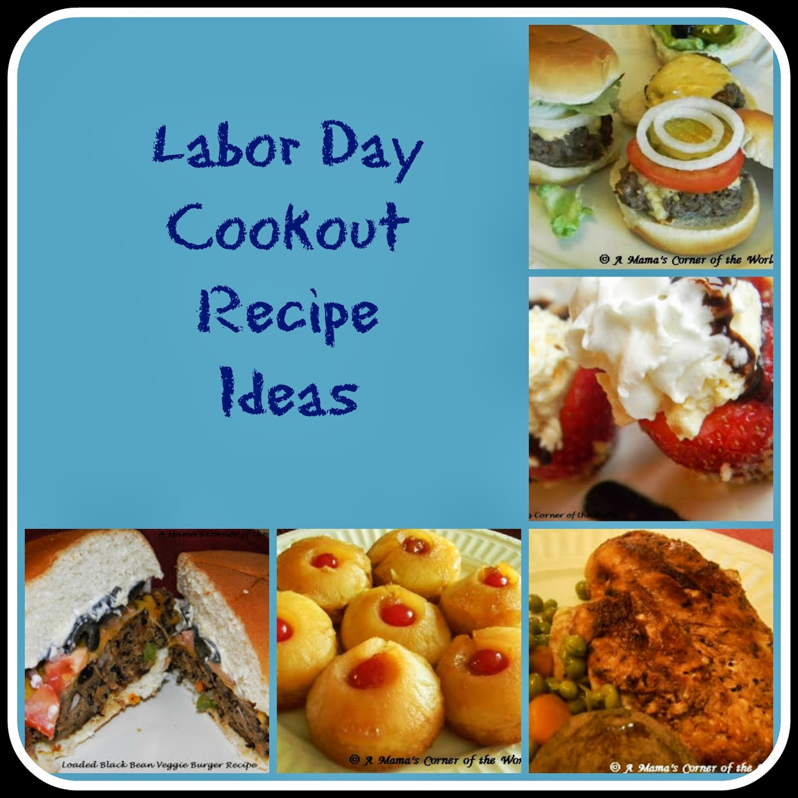 Labor Day Menu Ideas
 Labor Day Cookout Recipe Ideas A Mama s Corner of the World