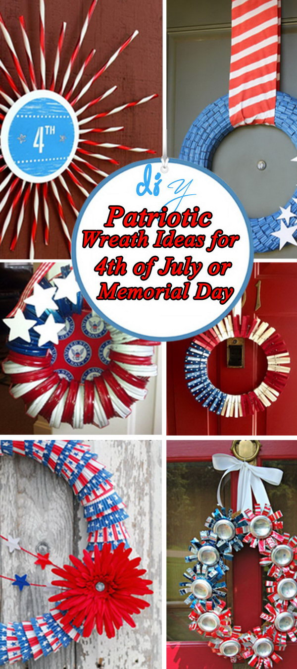 Memorial Day Ideas
 DIY Patriotic Wreath Ideas for 4th of July or Memorial Day