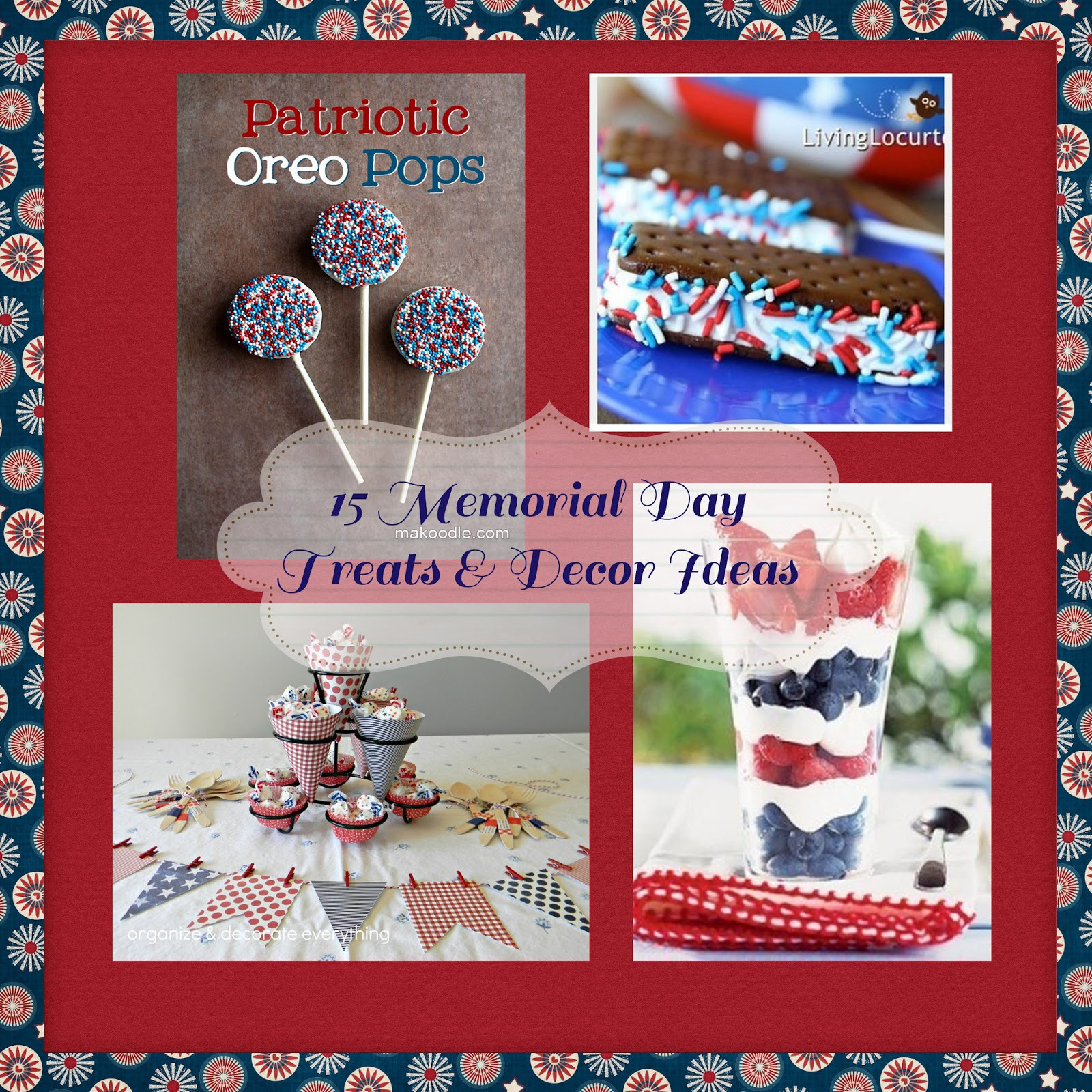 Memorial Day Ideas
 Gloriously Made 15 Memorial Day Treats and Decor Ideas