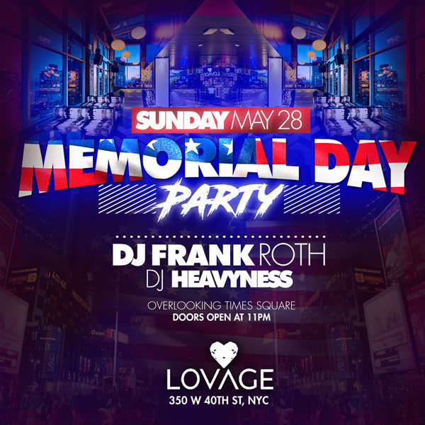 Memorial Day Party Nyc
 Lovage NYC Lounge Memorial Day Weekend Rooftop Party NYC