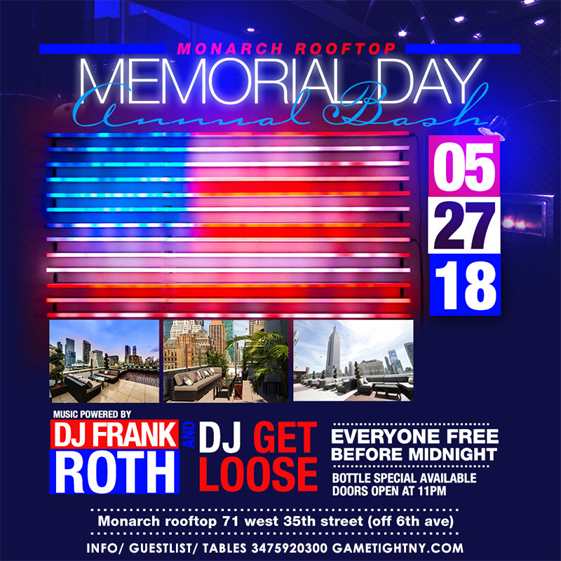 Memorial Day Party Nyc
 Monarch Rooftop Lounge MDW 2018 Everyone FREE Gametight
