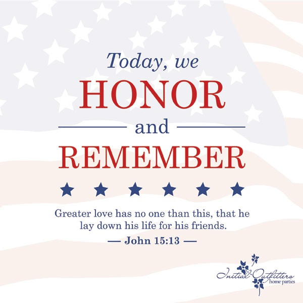 Memorial Day Quotes For Loved Ones
 Memorial Day Today we HONOR and REMEMBER Greater love has