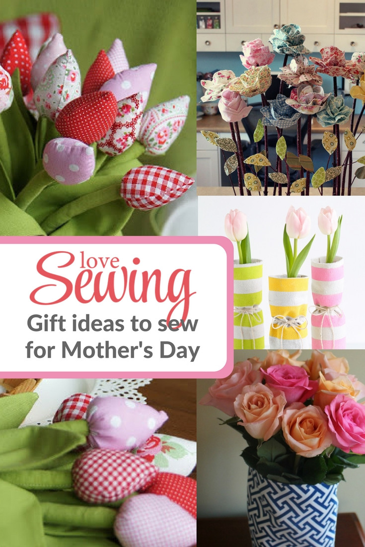 Mother's Day Gifts Ideas
 Floral Mother s Day Sewing Ideas