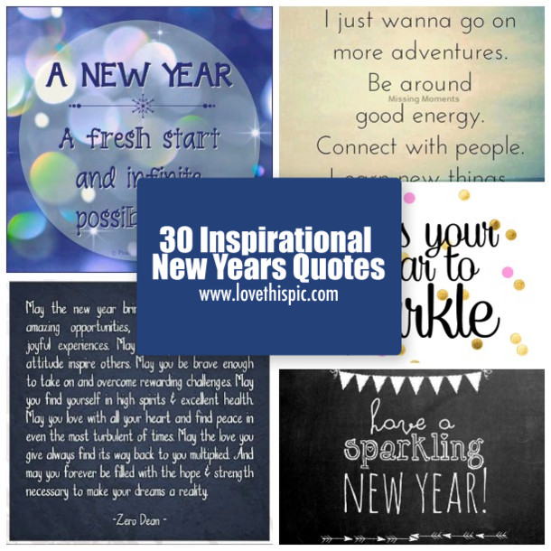 New Year Inspirational Quotes
 30 Inspirational New Years Quotes