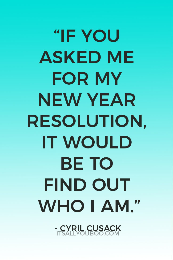 New Year Quote
 40 Inspirational New Year’s Resolution Quotes