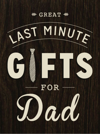 Nice Fathers Day Gifts
 This Father s Day Excellent Last minute Gifts for