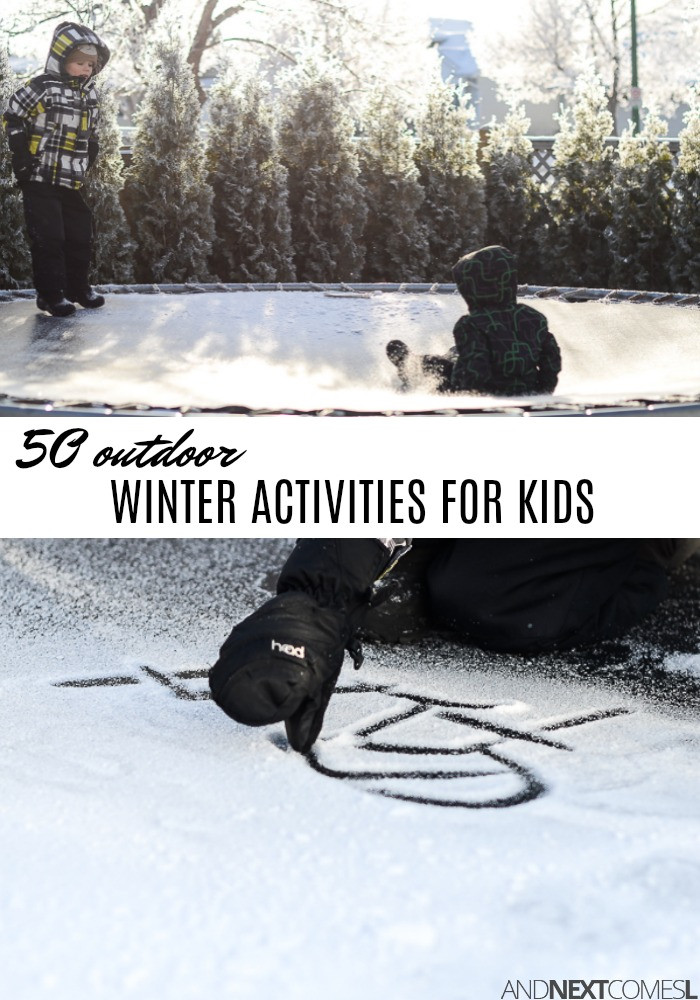 Outdoor Winter Activities
 50 Outdoor Winter Activities for Kids