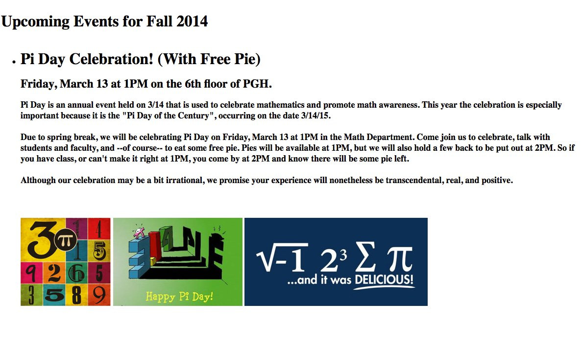 Pi Day Activities 2013
 Pi Mu Epsilon UH Math Club Events