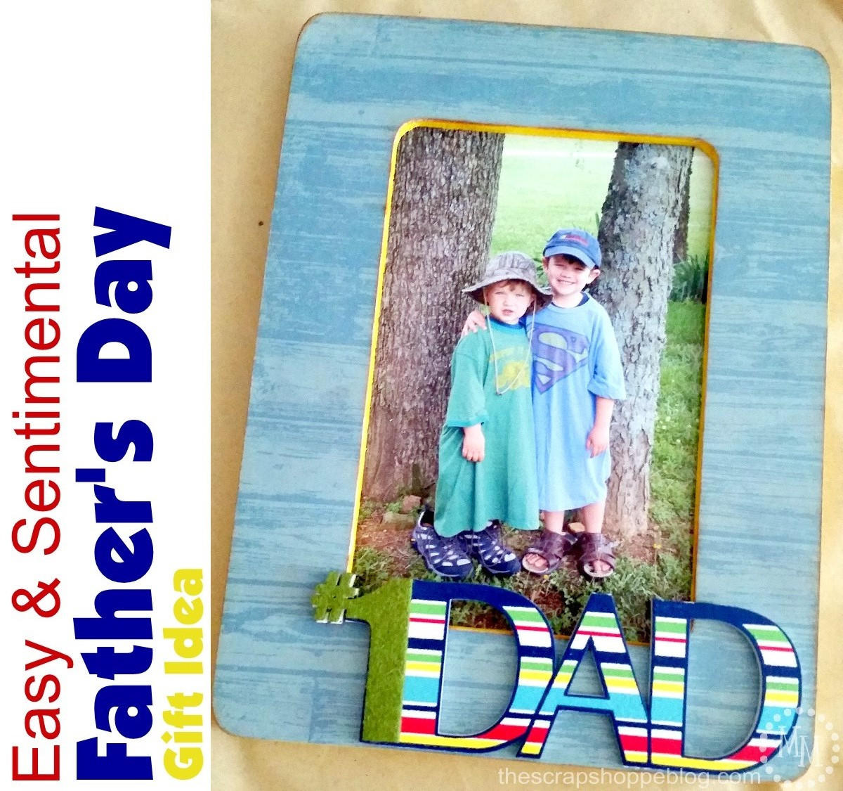Sentimental Fathers Day Gifts
 Easy & Sentimental Father s Day Gift Idea The Scrap Shoppe