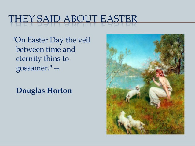 Short Easter Quotes
 Easter quotes and short poems