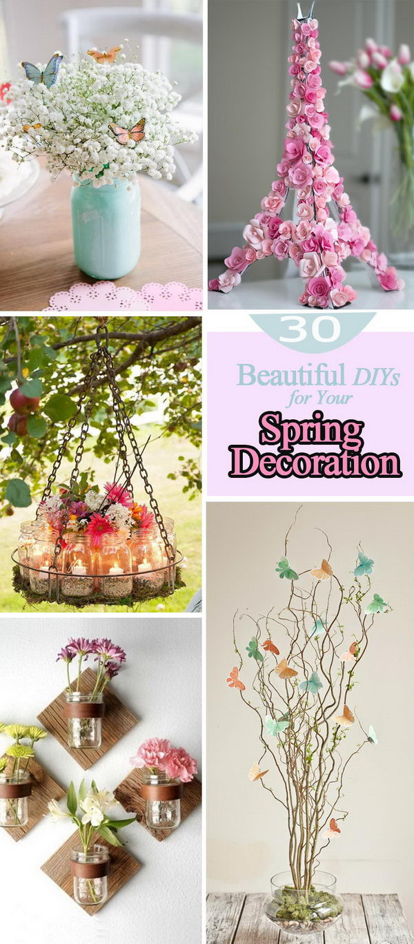 Spring Ideas Diy
 30 Beautiful DIYs for Your Spring Decoration