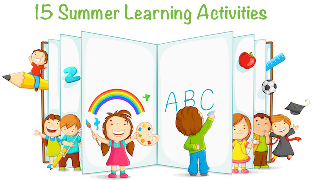 Summer Educational Activities
 15 Summer Learning Activities for All Ages
