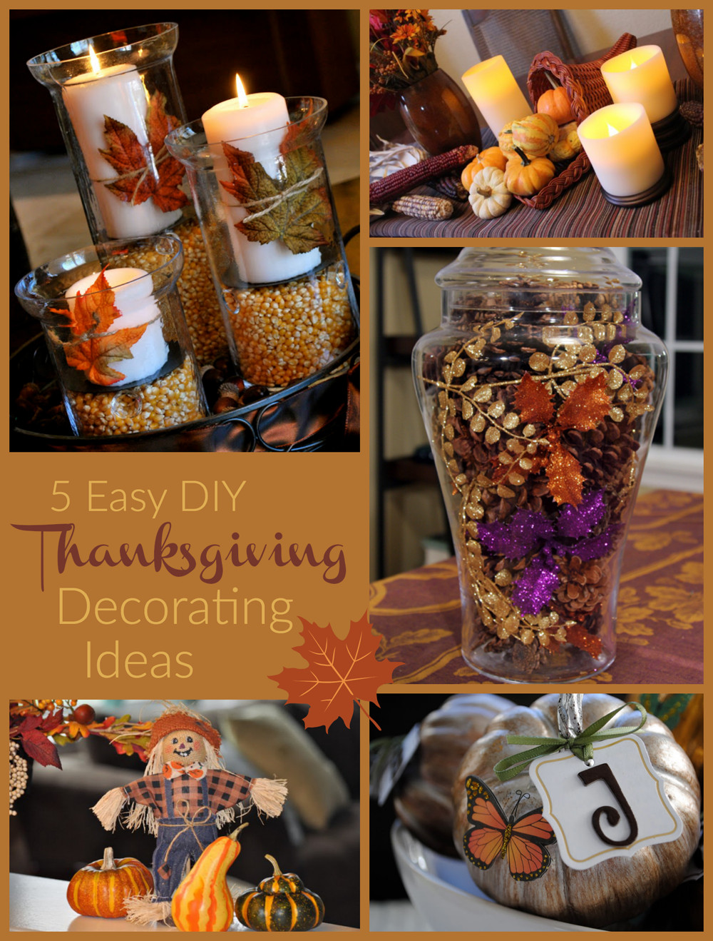 Thanksgiving Home Decor Ideas
 Easy Thanksgiving Decorating Ideas