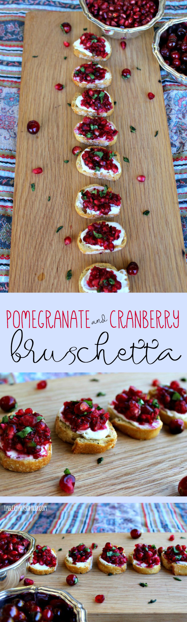 Thanksgiving Party Food
 Pomegranate and Cranberry Bruschetta Recipe